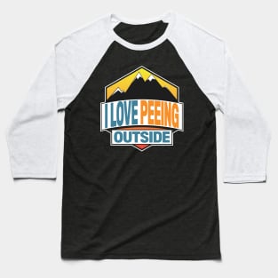 I Love Peeing Outside Baseball T-Shirt